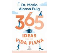 365 Ideas Para Una Vida Plena