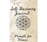 365 Journal Prompts for Women: A One-Year Guided Self-Discovery Diary for Daily Reflection, Confidence, Gratitude & Personal Growth