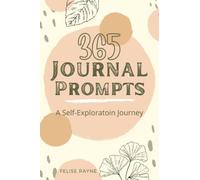 365 Journal Prompts: Self-Help Guidebook for Daily Self-Discovery, Goals, and Gratitude Writing