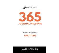 365 Journal Prompts: Writing Prompts For Gratitude