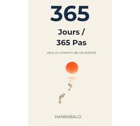 365 Jours / 365 Pas: Une dose quotidienne pour avancer et éclairer ton chemin