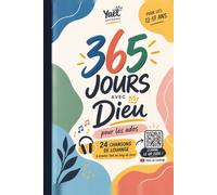 365 jours avec Dieu pour les ados: Méditations, versets bibliques et prières pour grandir dans la foi, gérer le stress et avoir confiance en soi - ... pour ado, fille et garçon de 12 à 17 ans