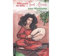 365 jours de défis avec Tarot & Oracles: pour Mystiques (Challenges Spécial Tarot, développe ta pratique et découvre un autre monde !)