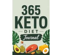 365 Keto Diet Journal: 6 x 9 inches, 395 pages | Complete logbook for Food, Macros, Weight & Recipies