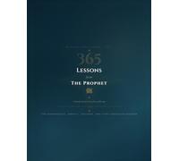 365 Lessons from the Prophet ﷺ - Volume 1: A Family Book for Every Day of the Year · January-June (Days 1-181)