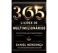 365 Lições de Multimilionários: Um Guia Diário para Construir Riqueza