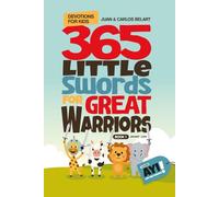 365 Little Swords for Great Warriors: Daily Devotions for Kids, Book 1: January to June