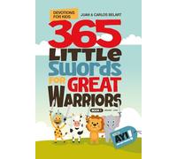 365 Little Swords for Great Warriors: Daily Devotions for Kids, Book 1: January to June