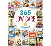 365 Low-Carb-Rezepte: Low Carb Rezepte für ein ganzes Jahr – Naumann & Göbel