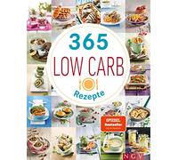 365 Low-Carb-Rezepte: Low Carb Rezepte für ein ganzes Jahr