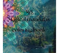 365 Magical mandalas: coloring book