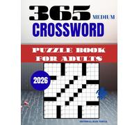 365 Medium Crossword Puzzles for Adults - 2026 Edition: Daily Crossword Challenges, Brain Training Word Games, and Logic Puzzles