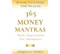 365 Money Mantras: Daily Inspirations For Abundance