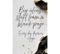 365 pages!! BIG IDEAS START WITH A BLANK PAGE: Notebook Journal Calendar Blank pages gift for all ages. It's a surprise for kids, adults, co workers and friends!