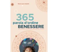 365 parola d'ordine benessere. Un protocollo di mindfulness curriculare per la scuola