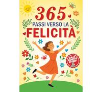 365 passi verso la felicità (Benessere & Sport)