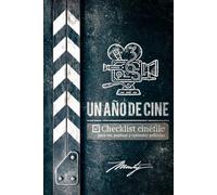 365 Películas: Un año de cine: Checklist cinéfilo para ver, puntuar y comentar películas