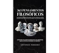 365 Pensamientos Filosóficos: Los más bellos pensamientos, reflexiones y citas de la historia de la filosofía - Compendio de máximas e ideas de las ... brillantes y de los más grandes pensadores