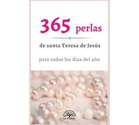 365 perlas de santa Teresa de Jesús: Para cada día del año