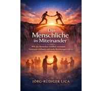 365 Perspektiven, um Menschen wirklich zu verstehen: Ein täglicher Begleiter für Klarheit, Verständnis und innere Ruhe