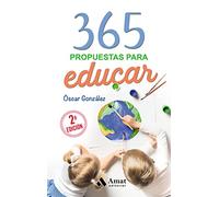 365 Propuestas para educar: Las mejores citas, frases, aforismos y reflexiones sobre educación (BIBLIOTECA ESCUELA DE PADRES)