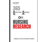 365 Questions and Answers on Nursing Research: A Must-Have Companion for your Nursing Research Examination