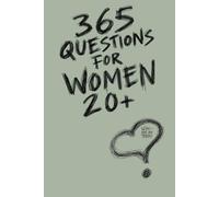 365 Questions for Women 20+: A Guided Self-Reflection Journal for Women in Their 20s-Explore Who You Are in This Season of Life and Create a Personal ... and Beliefs Before They Evolve with Time
