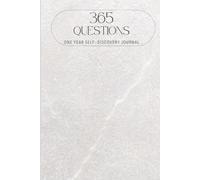 365 QUESTIONS - ONE YEAR SELF-DISCOVERY JOURNAL: ONE QUESTION PER DAY