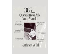 365... Questions to Ask your World (365 Daily Writing Activities)
