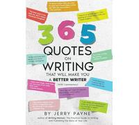 365 Quotes on Writing That Will Make You a Better Writer