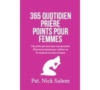 365 QUOTIDIEN PRIÈRE POINTS POUR FEMMES: Une prière par jour pour une personne Étirement annuel pour cultiver un Un mode de vie sain et priant