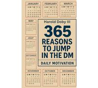 365 reasons to jump in the DM: Daily Motivation To Elevate you mind body and soul