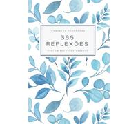365 Reflexões - Perguntas poderosas para um ano transformador: Um Guia de Journaling para Mulheres Incríveis