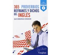 365 REFRANES DEL INGLES: Que deberías conocer (SIN COLECCION)