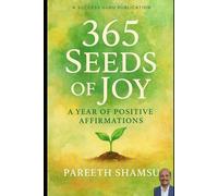365 Seeds Of Joy: A Year of Positive Affirmations