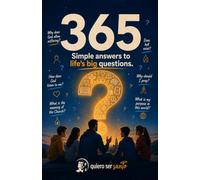 365 Simple Answers to Life's Big Questions: One answer for each day of the year - in plain language, faithful to the Catholic faith