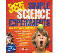 365 Simple Science Experiments With Everyday Materials