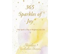 365 Sparkles of Joy: One Spark a Day to Brighten Your Life