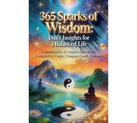 365 Sparks of Wisdom: Daily Insights for a Balanced Life: 1 (Book I)