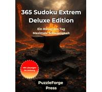 365 Sudoku Extrem - Deluxe Edition: 365 sehr schwere Sudoku Rätsel im Großformat 8,5x11 - Zwei Sudoku pro Seite - Für Erwachsene, Senioren und ... Extrem-Serie - Sudoku für höchste Ansprüche)