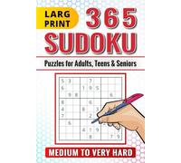 365 Sudoku Medium To Very Hard For Adults: Large Print Two Puzzles Per Page with Full Solutions