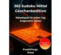 365 Sudoku Mittel Geschenkedition: Sudoku Mittel Rätselbuch - 365 Rätsel - 2 pro Seite - Großformat 8,5x11 - Mit Lösungen im Buch - Gehirntraining & ... und Eltern (sudoku erwachsene mittel)