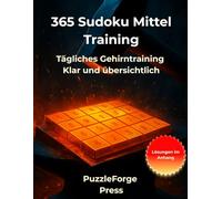 365 Sudoku Mittel Training: 365 Sudoku Mittel für tägliches Gehirntraining - Rätselbuch für Erwachsene - 2 pro Seite - Großdruck 8,5x11 - Mit Lösungen ... - Geschenkidee (sudoku erwachsene mittel)