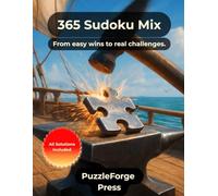 365 Sudoku Mix: 365 Mixed Difficulty Sudoku - Easy to Hard - Large Format 8.5x11 - 2 Puzzles per Page - Solutions Included - For Adults, Seniors & ... Gift (Quality Meets Quantity - Mixed Sudoku)