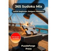 365 Sudoku Mix: 365 Sudoku Rätsel von leicht bis schwer - Großformat 8,5x11 - 2 Rätsel pro Seite - Mit Lösungen im Buch - Für Erwachsene, Senioren & ... trifft Quantität - Gemischte Sudoku)