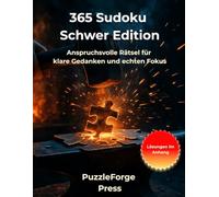 365 Sudoku Schwer Edition: Rätselbuch für Erwachsene - 365 Sudoku Schwer - 2 Sudokus pro Seite - Großformat 8,5×11 - Mit Lösungen im Buch - Intensives Logiktraining, Fokus & Konzentration - Ideal als Geschenk