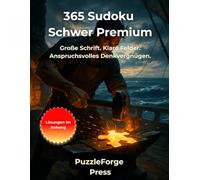 365 Sudoku Schwer Premium: Großdruck Sudoku Schwer für Senioren - 365 fordernde Rätsel - 2 Sudokus pro Seite - Extra große Schrift - 8,5×11 Format - ... Gedächtnistraining (sudoku erwachsene hart)