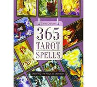 365 Tarot Spells: Creating the Magic in Each Day