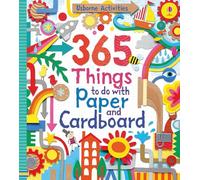 365 Things to Do with Paper and Cardboard (Usborne Activity Books) (Things to make and do)
