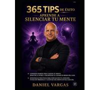 365 Tips de Exito Aprende a Silenciar tu Mente